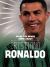 What You Never Knew about Cristiano Ronaldo