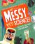 Get Messy with Science! : Projects That Ooze, Foam and More