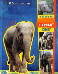 Elephants on the Move : A Day with an Asian Elephant Family