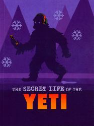 The Secret Life of the Yeti