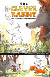 The Clever Rabbit : An Iranian Graphic Folktale