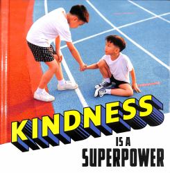 Kindness Is a Superpower