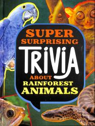 Super Surprising Trivia about Rainforest Animals