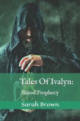 Tales of Ivalyn: : Blood Prophecy