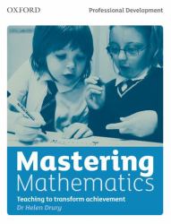 Mastering Mathematics : Teaching to Transform Achievement