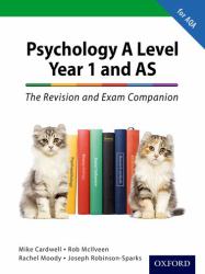 Psychology A Level Year 1 and AS : The Revision and Exam Companion