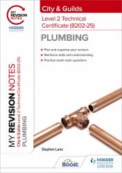 My Revision Notes: City and Guilds Level 2 Technical Certificate in Plumbing (8202-25)