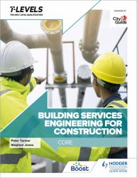 Building Services Engineering for Construction T Level: Core