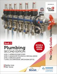 The City and Guilds Textbook: Plumbing Book 2, Second Edition: for the Level 3 Apprenticeship (9189), Level 3 Advanced Technical Diploma (8202), Level 3 Diploma (6035) and T Level Occupational Specialisms (8710)