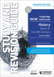 Cambridge IGCSE and o Level History Study and Revision Guide, Second Edition