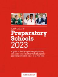 John Catt's Preparatory Schools 2023 : A Guide to 1,500 Independent Preparatory and Junior Schools in the United Kingdom Providing Education for 2 1-2 to13-Year-Olds