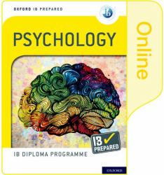 Oxford IB Diploma Programme IB Prepared: Psychology (Online)