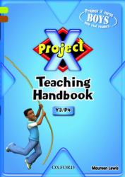 Project X: Year 3/P4: Teaching Handbook : Year 3/P4 Teaching Handbook