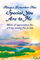 Always Remember How Special You Are to Me : Words of Appreciation for a Truly Wonderful Person