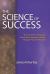 The Science of Success : How to Attract Prosperity and Create Harmonic Wealth(r) Through Proven Principles