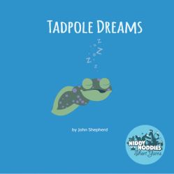 Tadpole Dreams : A Niddy Noddies Short Yarn Book