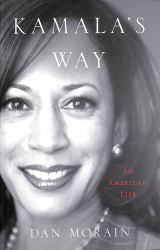 Kamala's Way : An American Life