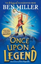 Once upon a Legend : A Giant Adventure from the Author of Smash Hit the Day I Fell into a Fairytale