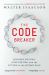 The Code Breaker : Jennifer Doudna, Gene Editing, and the Future of the Human Race