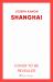 Shanghai : A Gripping New Wartime Thriller from 'the Most Accomplished Spy Novelist Working Today' (Sunday Times)