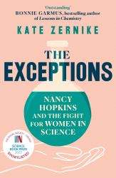 The Exceptions : Nancy Hopkins, MIT, and the Fight for Women in Science