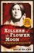 Killers of the Flower Moon: Adapted for Young Readers : The Osage Murders and the Birth of the FBI