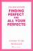 All Your Perfects / Finding Perfect Bind-Up