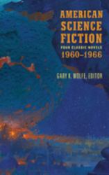 American Science Fiction: Four Classic Novels 1960-1966 (LOA #321) : The High Crusade / Way Station / Flowers for Algernon / ... and Call Me Conrad