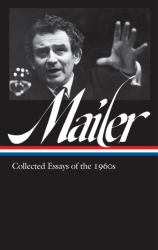 Norman Mailer: Collected Essays of The 1960s (LOA #306)