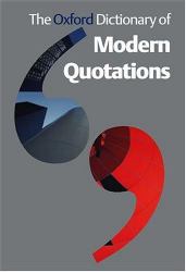 The Oxford Dictionary of Modern Quotations