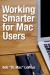 Working Smarter for Mac Users