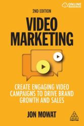 Video Marketing : Create Engaging Video Campaigns to Drive Brand Growth and Sales