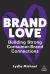 Brand Love : Building Strong Consumer-Brand Connections