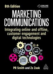 Marketing Communications : Integrating Online and Offline, Customer Engagement and Digital Technologies