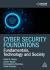 Cyber Security Foundations : Fundamentals, Technology and Society