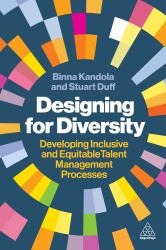 Designing for Diversity : Developing Inclusive and Equitable Talent Management Processes