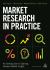 Market Research in Practice : An Introduction to Gaining Greater Market Insight