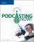 Podcasting Now! : Audio Your Way