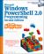 Microsoft® Windows Powershell 2. 0 Programming for the Absolute Beginner