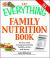 The Everything Family Nutrition Book : All You Need to Keep Your Family Healthy, Active, and Strong