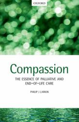 Compassion : The Essence of Palliative and End of Life Care