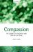 Compassion : The Essence of Palliative and End of Life Care