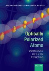 Optically Polarized Atoms : Understanding Light-Atom Interactions