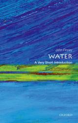 Water : A Very Short Introduction