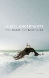 Moral Uncertainty