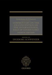 Schlechtriem and Schwenzer: Commentary on the un Convention on the International Sale of Goods (CISG)