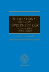 International Energy Investment Law : The Pursuit of Stability