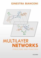 Multilayer Networks : Structure and Function