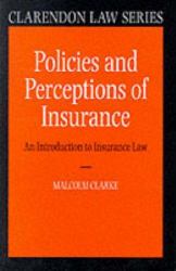 Policies and Perceptions of Insurance : An Introduction to Insurance Law