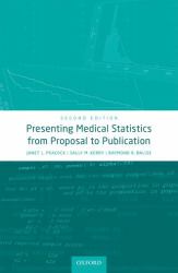 Presenting Medical Statistics from Proposal to Publication